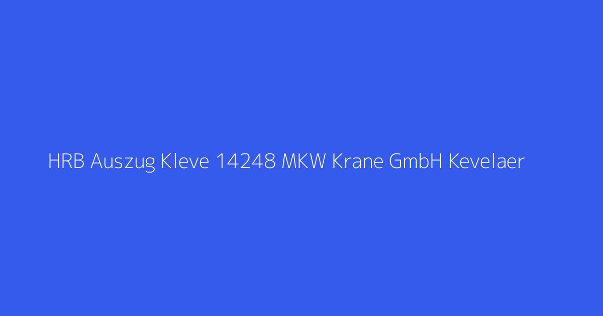 HRB Auszug Kleve 14248 MKW Krane GmbH Kevelaer